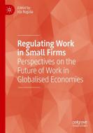 Regulating Work in Small Firms edito da Springer International Publishing