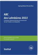 ABC des Lohnbüros 2022 di Andreas Imping, Klaus Mader, Detlef Perach, Rainer Voss edito da Stollfuß Verlag