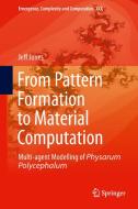 From Pattern Formation to Material Computation di Jeff Jones edito da Springer-Verlag GmbH