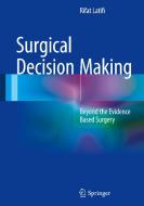 Surgical Decision Making di Rifat Latifi edito da Springer International Publishing Ag