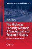 The Highway Capacity Manual: A Conceptual and Research History di Elena . S Prassas, Roger . P Roess edito da Springer International Publishing