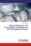 Natural Disasters: The Environment, Development and Management Nexus di Sherry Bempah edito da LAP Lambert Academic Publishing
