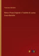 Rime e Prose Originali e Tradotte di Louisa Grace-Bartolini di Francesco Bartolini edito da Outlook Verlag