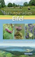 Naturparadies Eifel di Walter Müller, Bruno P. Kremer, Jürgen Haffke, Peter Burggraaff edito da Quelle + Meyer