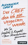 Der Chef, den ich nie vergessen werde di Alexander Groth edito da Campus Verlag GmbH