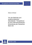 Von der Behörde zum eudämonistischen Dienstleister - Perspektiven für die Unternehmenskultur-Entwicklung der Deutschen B di Markus Hofmaier edito da Lang, Peter GmbH