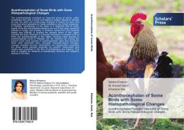 Acanthocephalan of Some Birds with Some Histopathological Changes di Nasira Khatoon, M. Arshad Azmi, Shumaila Naz edito da SPS