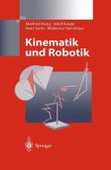 Kinematik und Robotik di Manfred Husty, Adolf Karger, Hans Sachs, Waldemar Steinhilper edito da Springer Berlin Heidelberg