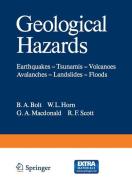 Geological Hazards di B. A. Bolt, W. L. Horn, G. A. MacDonald, R. F. Scott edito da Springer-Verlag GmbH