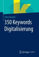 350 Keywords Digitalisierung di Oliver Bendel edito da Springer-Verlag GmbH