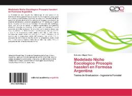 Modelado Nicho Eocologico Prosopis hassleri en Formosa Argentina di Sebastian Miguel Kees edito da EAE