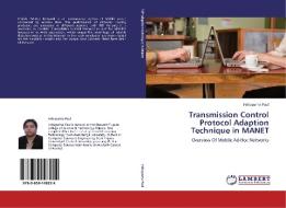 Transmission Control Protocol Adaption Technique in MANET di Hrituparna Paul edito da LAP Lambert Academic Publishing