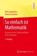 So einfach ist Mathematik di Dirk Langemann, Vanessa Sommer edito da Springer Berlin Heidelberg