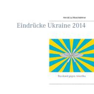 Eindrücke Ukraine 2014 di Herold zu Moschdehner edito da Books on Demand