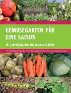 Gemüsegarten für eine Saison di Sandra Geeck edito da Books on Demand