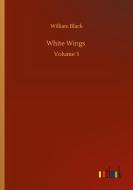 White Wings di William Black edito da Outlook Verlag