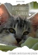 Achtsamkeitstagebuch für dich und deine Katze di Jessica Lütge edito da Books on Demand