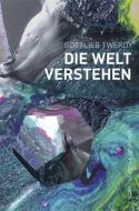 Die Welt verstehen di Gottlieb Twerdy edito da Königshausen & Neumann