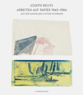 Arbeiten auf Papier 1945-1984 di Joseph Beuys edito da Schirmer /Mosel Verlag Gm