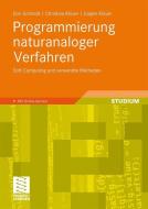 Programmierung naturanaloger Verfahren di Christina Klüver, Jürgen Klüver, Jörn Schmidt edito da Vieweg+Teubner Verlag