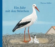 Ein Jahr mit den Störchen di Thomas Müller edito da Gerstenberg Verlag