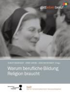 Warum berufliche Bildung Religion braucht edito da Books on Demand GmbH