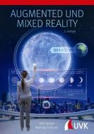 Augmented und Mixed Reality di Nathaly Tschanz, Dirk Schart edito da Uvk Verlag