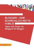 Blogger - eine schrecklich nette Familie di Thomas Scherner edito da tredition