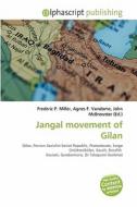 Jangal Movement Of Gilan edito da Betascript Publishing