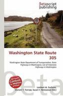 Washington State Route 305 edito da Betascript Publishing