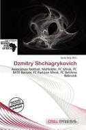 Dzmitry Shchagrykovich edito da Cred Press