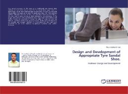 Design and Development of Appropriate Tyre Sandal Shoe. di Fitsum Etefa Ahmed edito da LAP Lambert Academic Publishing