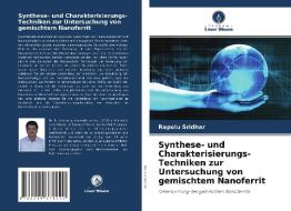 Synthese- und Charakterisierungs-Techniken zur Untersuchung von gemischtem Nanoferrit di Rapolu Sridhar edito da Verlag Unser Wissen