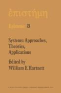 Systems: Approaches, Theories, Applications: Including the Proceedings of the Eighth George Hudson Symposium Held at Pla edito da SPRINGER NATURE