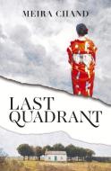 Last Quadrant di Meira Chand edito da MARSHALL CAVENDISH INTL (ASIA)