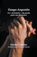 "Tango Argentin  Un  bréviaire  de poche pour ses danseurs" di Patricia Müller edito da Massetti Publishing