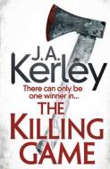 The Killing Game di J. A. Kerley edito da HarperCollins Publishers