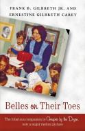 Belles on Their Toes di Frank B. Gilbreth edito da Harper Perennial