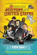 The Mental Floss History of the United States: The (Almost) Complete and (Entirely) Entertaining Story of America di Erik Sass, Will Pearson, Mangesh Hattikudur edito da HARPERCOLLINS