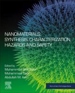 Nanomaterials: Synthesis, Characterization, Hazards and Safety edito da ELSEVIER