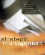 Strategic Management di Joseph A. Fry, J. Killing, Roderick White, Charlene Nicholls-Nixon, Pratima Bansal, Mary M. Crossan edito da Pearson Higher Education