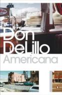 Americana di Don DeLillo edito da Penguin Books Ltd
