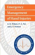 Emergency Management of Hand Injuries di G. R. Wilson edito da OUP Oxford