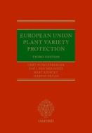 European Union Plant Variety Protection di Wurtenberger, Ekvad, van der Kooij, Kiewiet edito da OUP Oxford