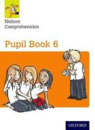 Nelson Comprehension: Year 6/Primary 7: Pupil Book 6 di John Jackman edito da OUP Oxford