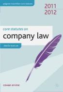 Core Statutes On Company Law 2011-12 di Cowan Ervine edito da Palgrave Macmillan
