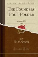 The Founders' Four-folder, Vol. 2 di P G Orwig edito da Forgotten Books