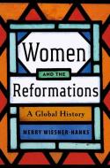 Women And The Reformations di Merry E. Wiesner-Hanks edito da Yale University Press