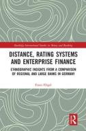Distance, Rating Systems And Enterprise Finance di Franz Floegel edito da Taylor & Francis Ltd