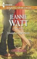 Cowgirl in High Heels di Jeannie Watt edito da Harlequin